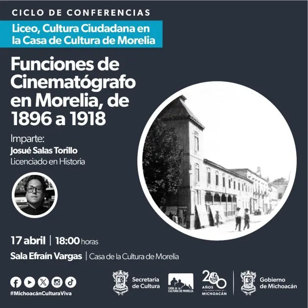 ¿Cómo y cuándo llegó el cine a Morelia? Conócelo en esta charla 