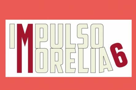 Impulso Morelia 6 anuncia su selección, panel de expertos y premios como parte del FICM