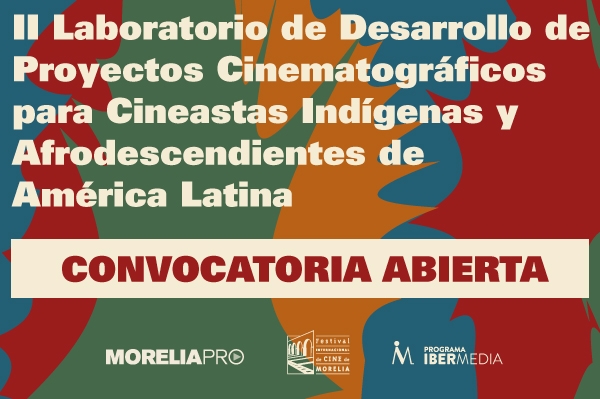 El FICM y el Programa Ibermedia, con Netflix convocan al II Laboratorio Cinematográfico de AL  