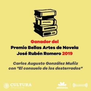 Carlos Augusto González Muñiz gana el Premio Bellas Artes de Novela José Rubén Romero 2019 con El consuelo de los desterrados