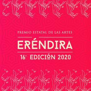 Anuncian a los ganadores del Premio Estatal de las Artes Eréndira