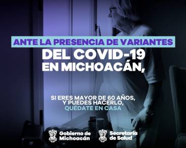 En marcha, campaña de protección a adultos mayores por variante COVID-19 de la India 