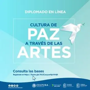 Invitan a registrarse en el Diplomado en línea Cultura de Paz a través de las Artes 