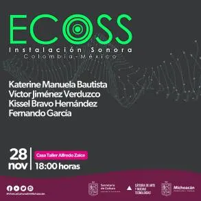 Casa Taller Alfredo Zalce recibe la instalación sonora ECOSS 