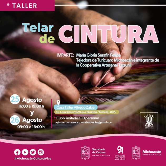 Se lnvita al taller artesanal de telar de cintura en la Casa Alfredo Zalce