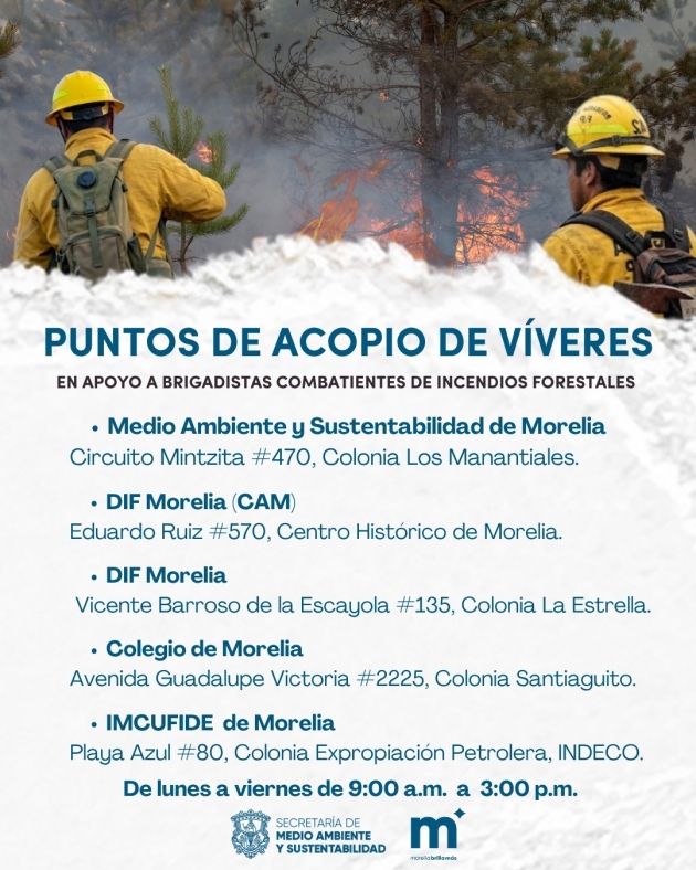 El Gobierno de Morelia convoca a donar víveres para brigadistas forestales 