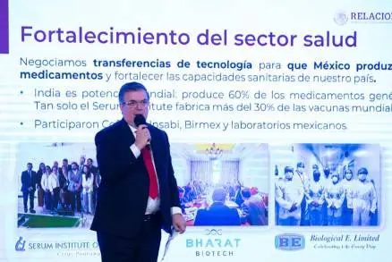 El Canciller Marcelo Ebrard negocia transferencia de tecnología para la producción de vacunas y medicamentos en México 